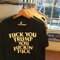 Image 2 of Fuck You Trump - T-Shirt