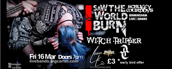 Image of £3 Early Bird: I Saw The World Burn and Witch Tripper at Scruffy Murphys Birmingham
