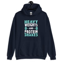 Image 2 of Heavy Weights And Protein Shakes Unisex Hoodie