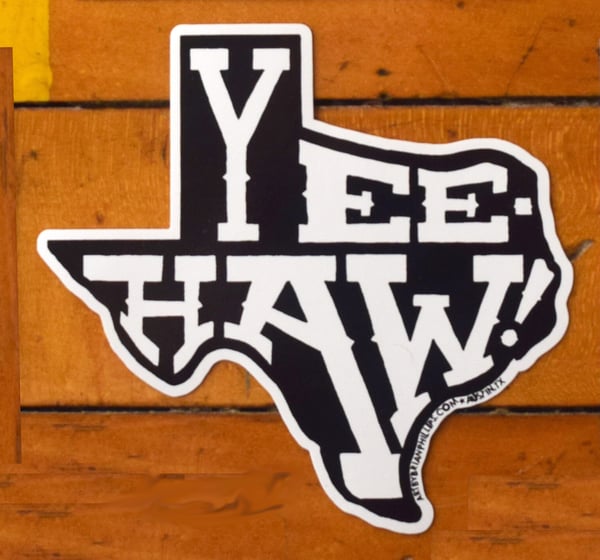 Image of YEE-HAW! Texas shaped sticker • FREE SHIPPING!