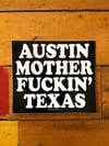 AUSTIN MOTHER FUCKIN' TEXAS - Sticker • FREE SHIPPING!