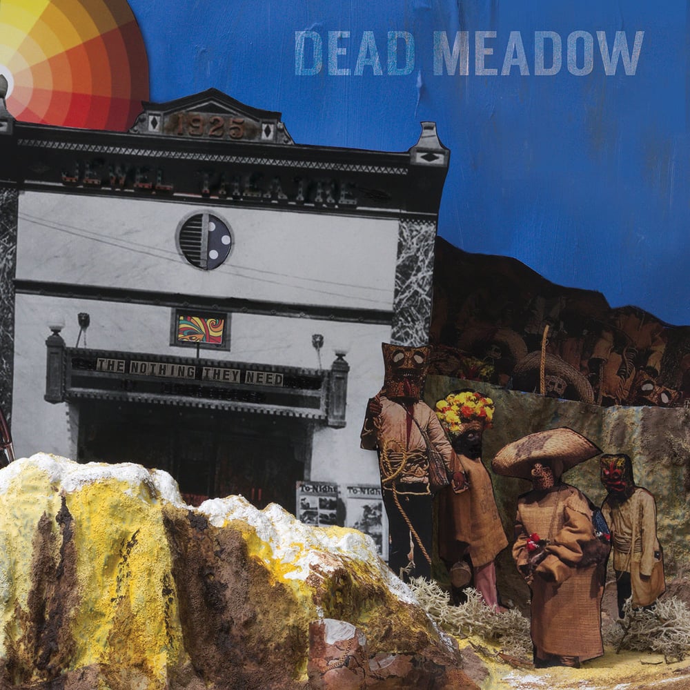 Image of Dead Meadow - "The Nothing They Need" LP