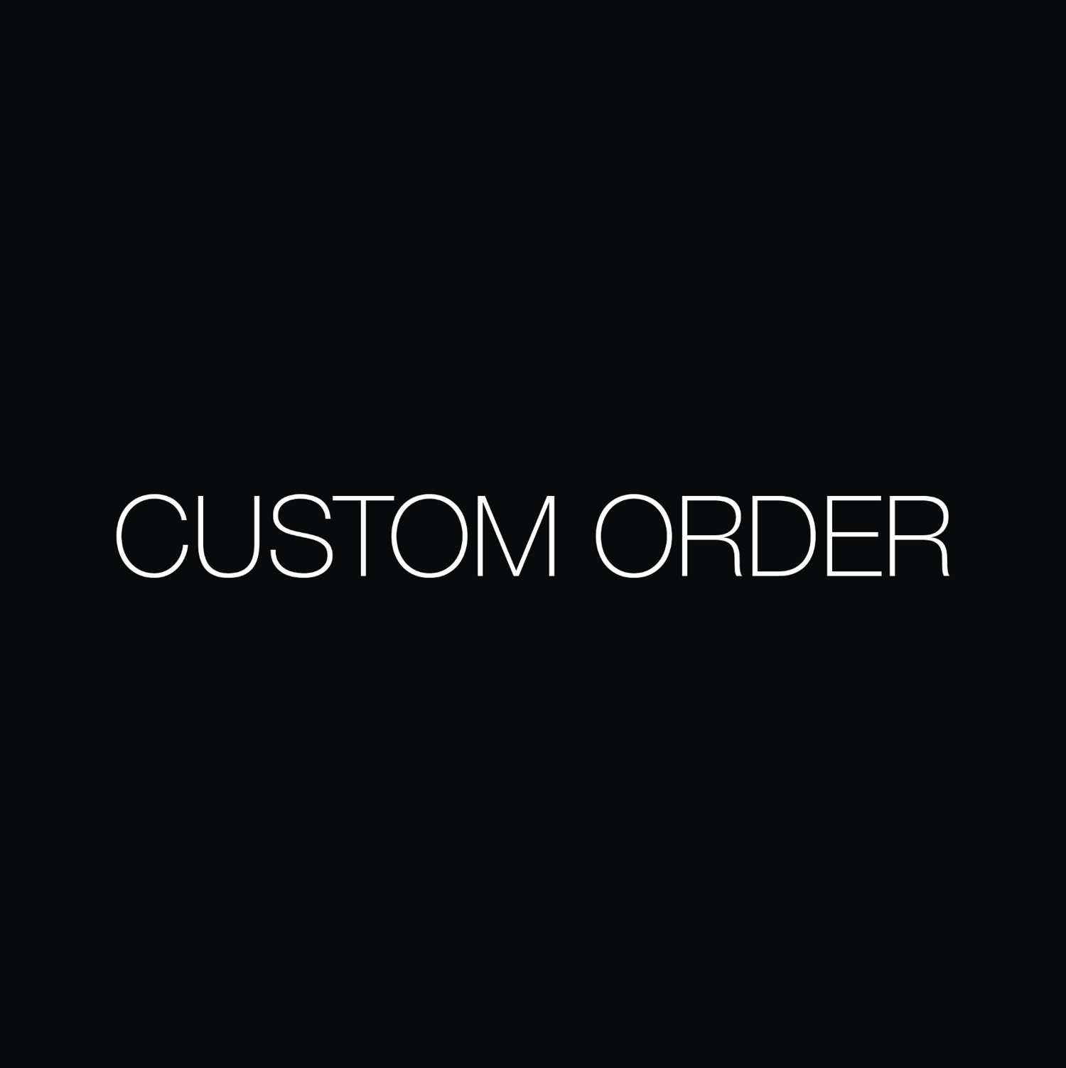 Image of Custom Orders