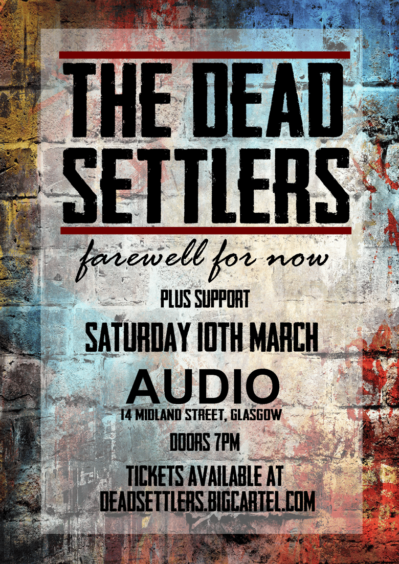 Image of The Dead Settlers - Farewell for now @ Audio, Glasgow