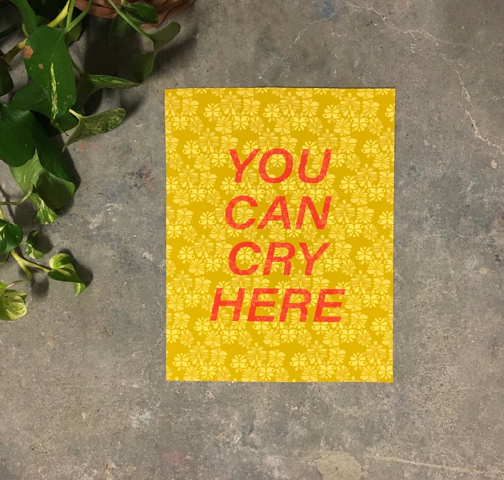 You Can Cry Here-11 x 14 print / MBMB