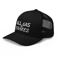 Image 4 of All Gas No Brakes Trucker Cap
