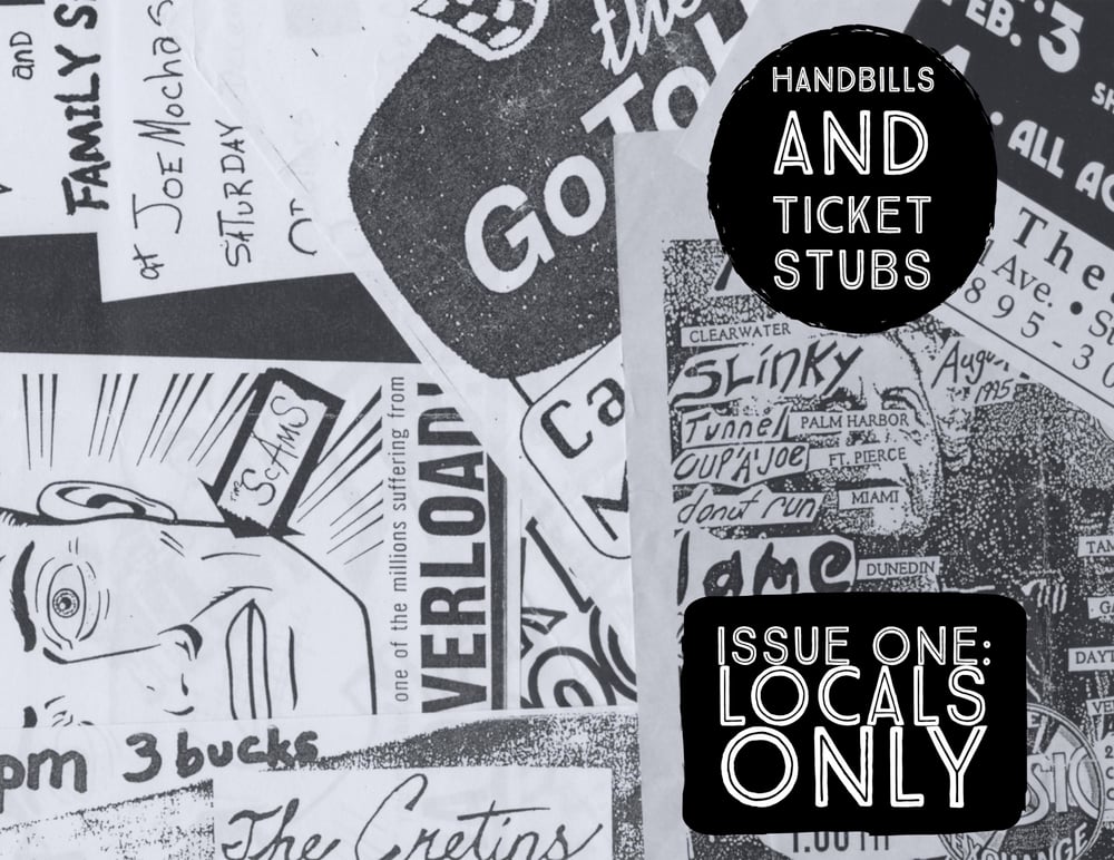 Image of Handbills and Ticket Stubs, Issue No. 1: Locals Only