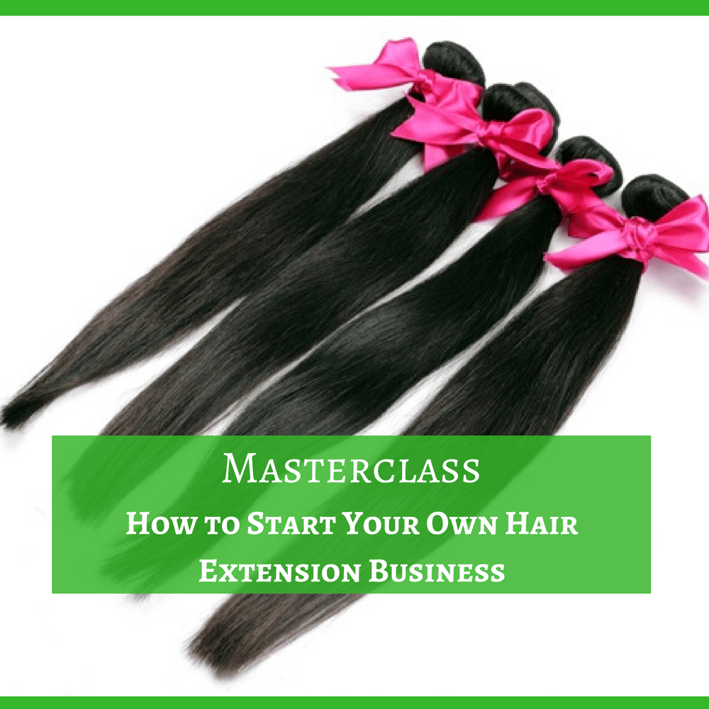 Image of How to Start Your Own Hair Extension Business Masterclass