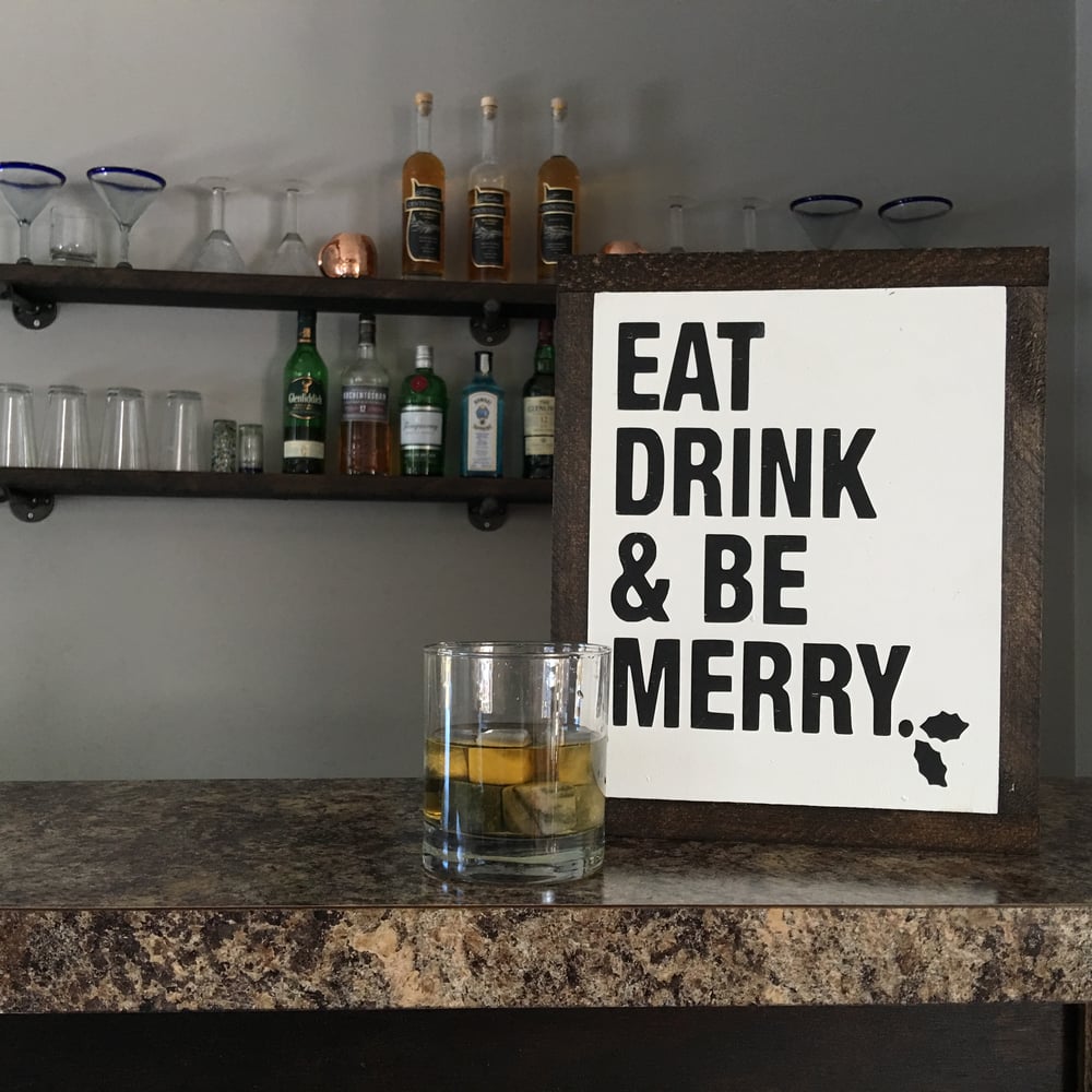 Image of Eat Drink and Be Merry