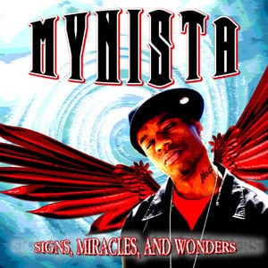 Image of MYNISTA: Signs, Miracles, And Wonders [Full Length CD/2007]