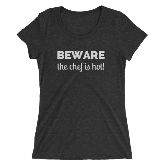 Image of Beware the Chef is Hot T-Shirt