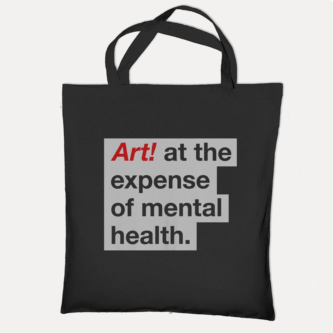 Image of 'Art at the Expense of Mental Health' Tote Bag - Black