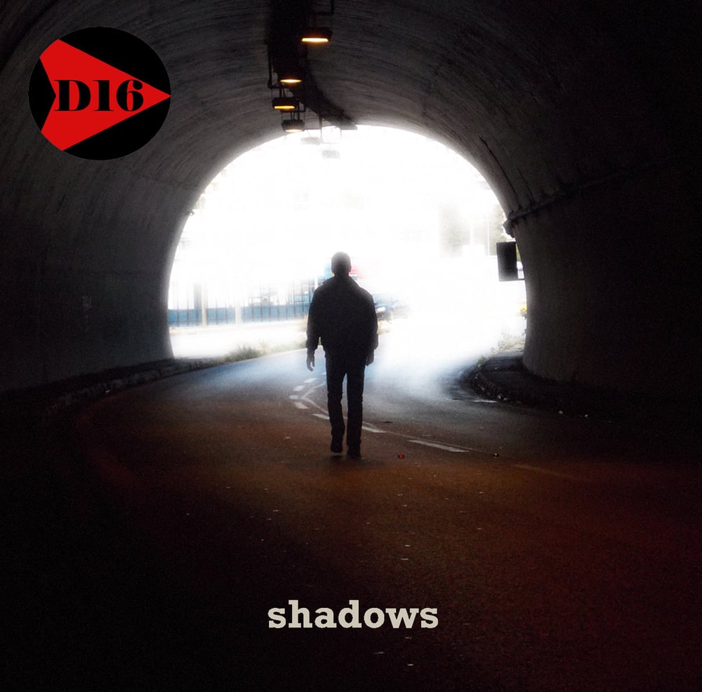 Image of D16 - Shadows (E​.​P. 2016)