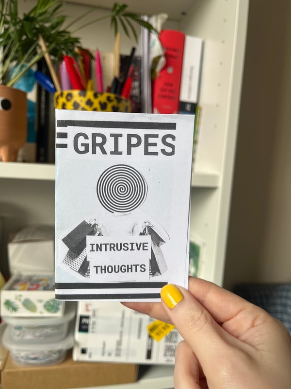 Image of Gripes: Intrusive Thoughts 