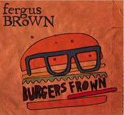 Image of Burgers Frown Debut Album