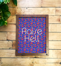 Image 1 of Raise Hell-11 x 14 print