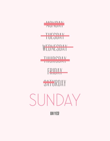 Image of Sunday, oh yes!