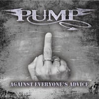 Pump "Against Everyone's Advice" CD