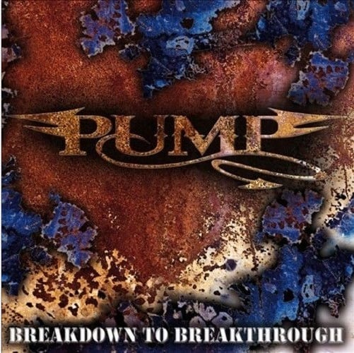 Image of Pump "Breakdown To Breakthrough" CD
