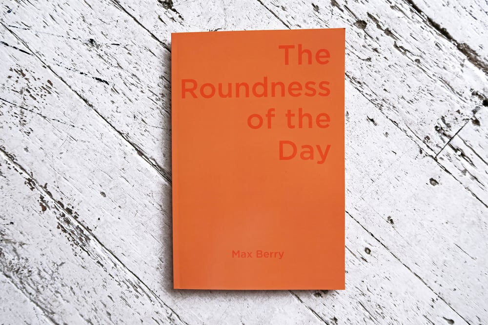 Image of Max Berry - The Roundness Of The Day