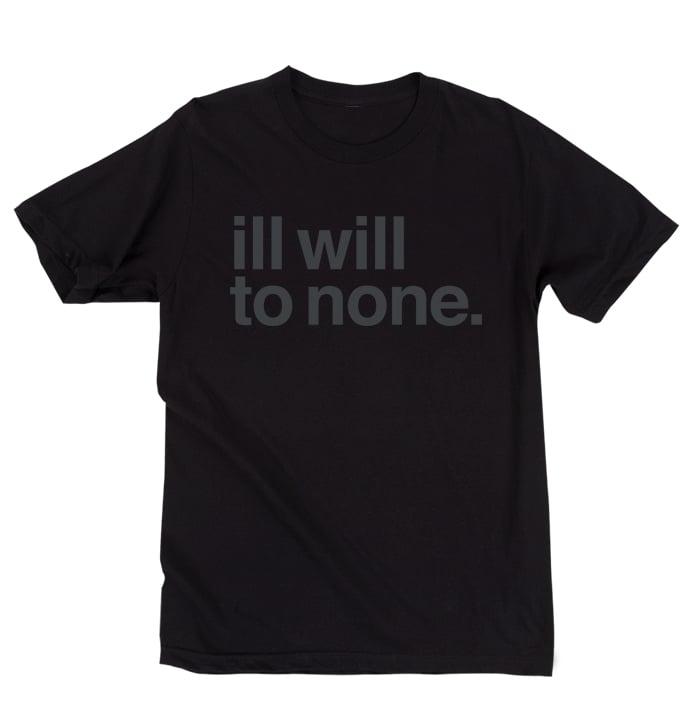 Image of Ill Will To None (Black)