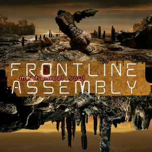 Image of Frontline Assembly. Mechanical Soul. 