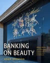BOOK - Banking on Beauty: Millard Sheets and Midcentury Commercial Architecture in California