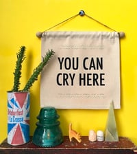 Image 1 of You Can Cry Here- Small Wall Banner