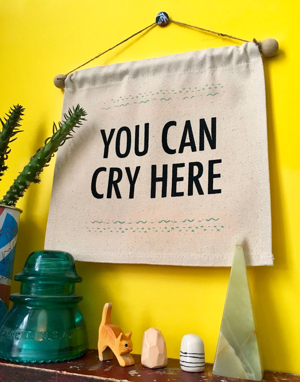 You Can Cry Here- Small Wall Banner