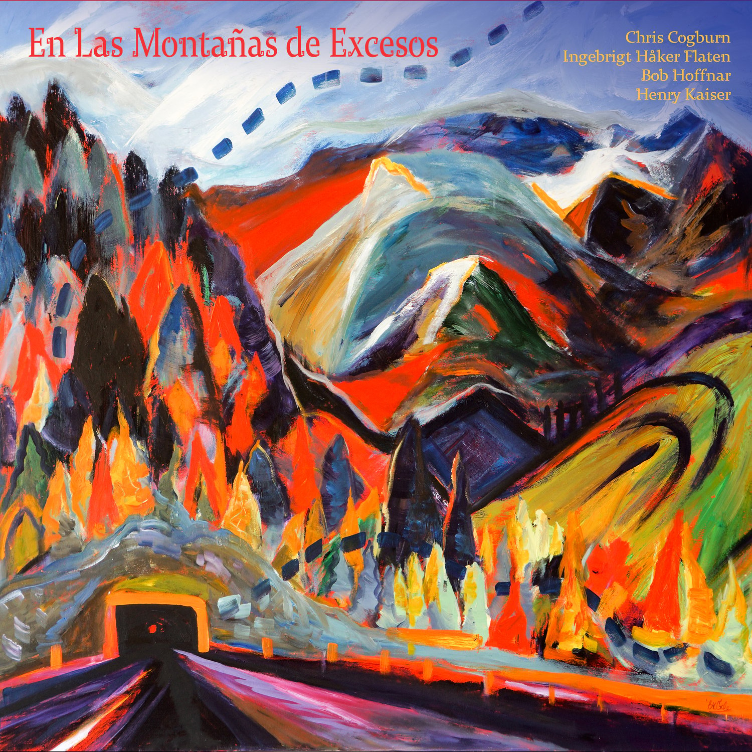 Chris Cogburn / Ingebrigt Håker Flaten / Bob Hoffnar / Henry Kaiser "En Las Montañas de Excesos”