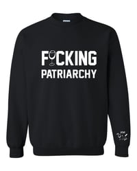 Image 2 of F*cking Patriarchy Sweatshirt