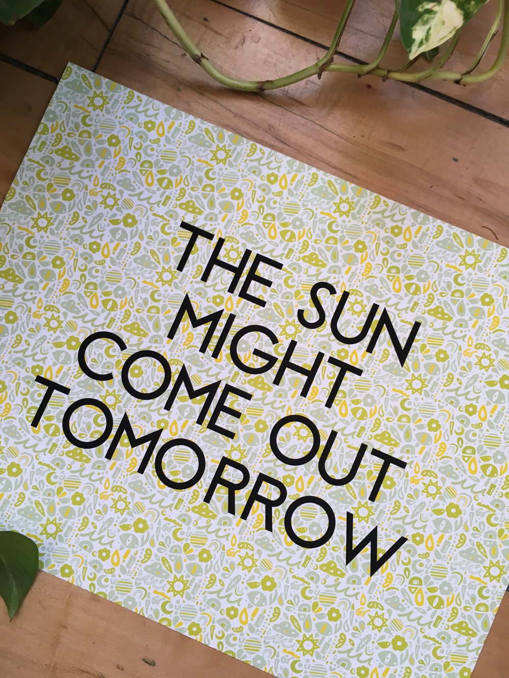 The Sun Might Come Out Tomorrow-11 x 14 print