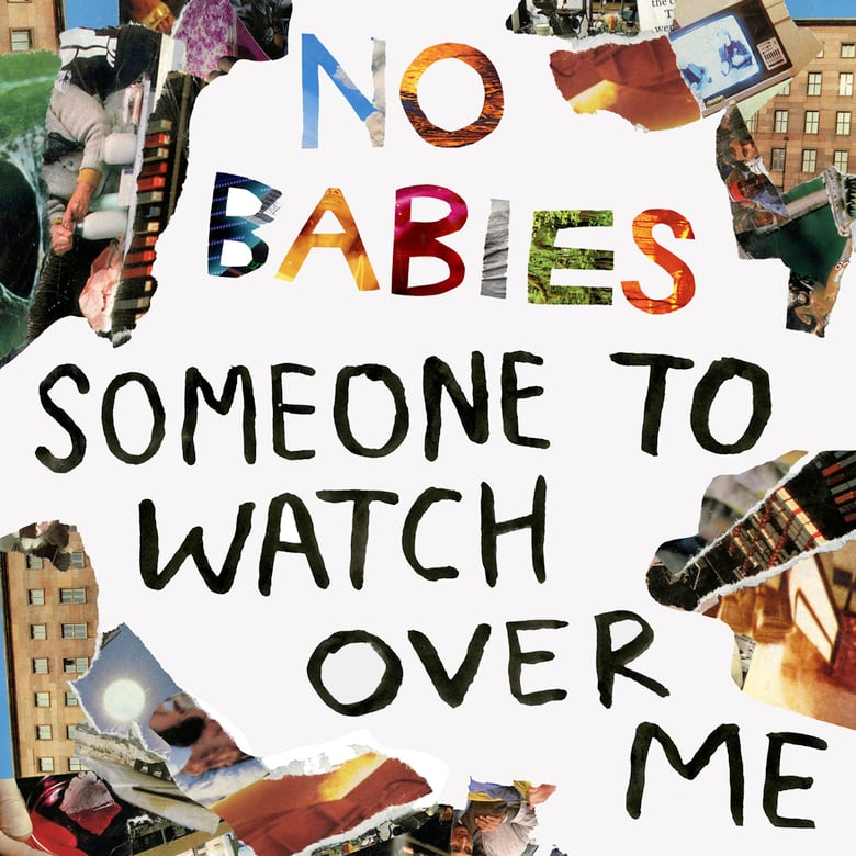 Image of NO BABIES - 'Someone To Watch Over Me' LP