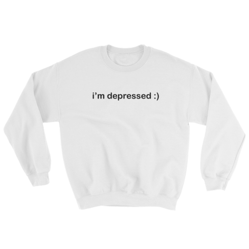 Image of i'm depressed crew neck sweater