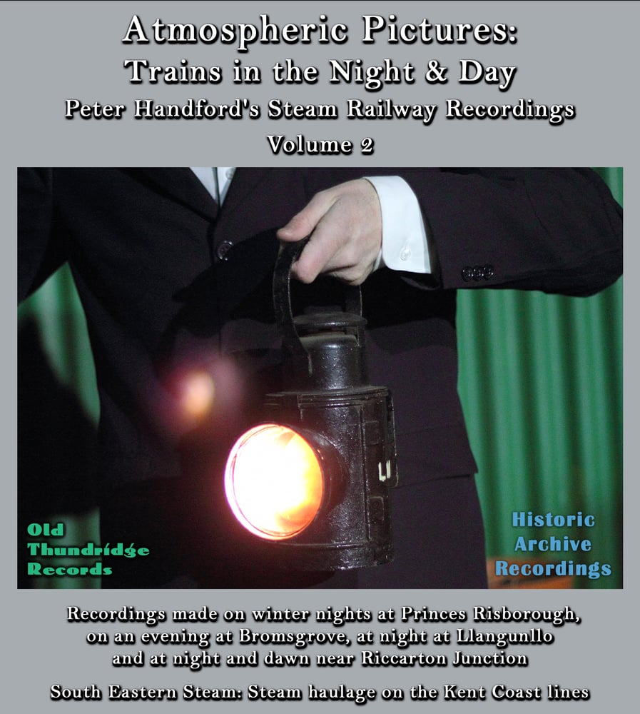 Image of Atmospheric Pictures: Peter Handford’s Steam Railway Recordings Vol Two CD