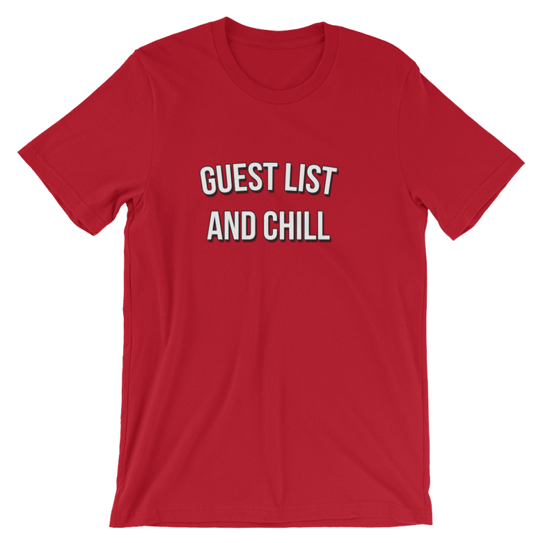 Image of "Guest List and Chill" - Signature Tee