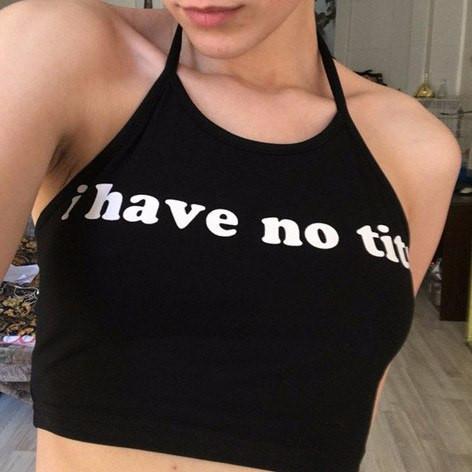 Image of I HAVE NO TITS TANK TOP.