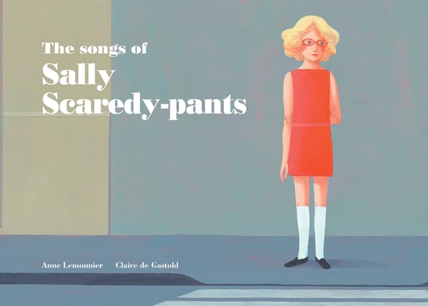 Image of The Songs of Sally Scaredy-pants