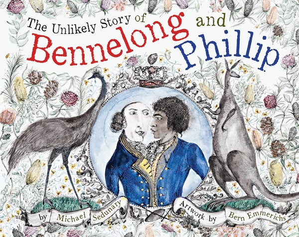 Image of The Unlikely Story of Bennelong and Phillip
