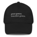Image of "Great gowns, beautiful gowns." Dad Hat