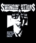 Image of Swingin Utters - Part Time London Drunk t shirt