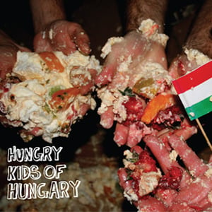Image of 'Hungry Kids of Hungary' Debut EP