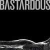 Bastardous - Bastardous - LP + Download Code