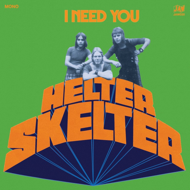 Image of HELTER SKELTER "I Need You" 7" maxi single  (JAW035)