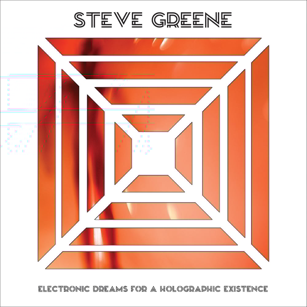 Image of Steve Greene (of Voyag3r) - Electronic Dreams For A Holographic Existence - LP + Download Code