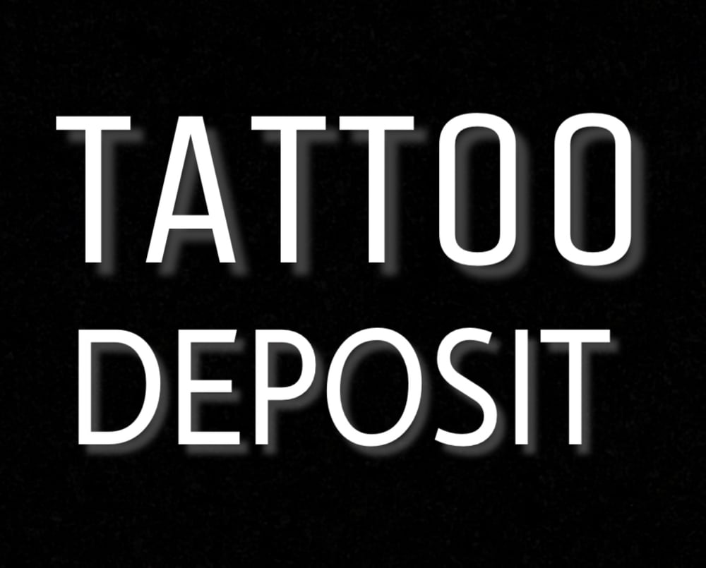 Image of Tattoo Deposit