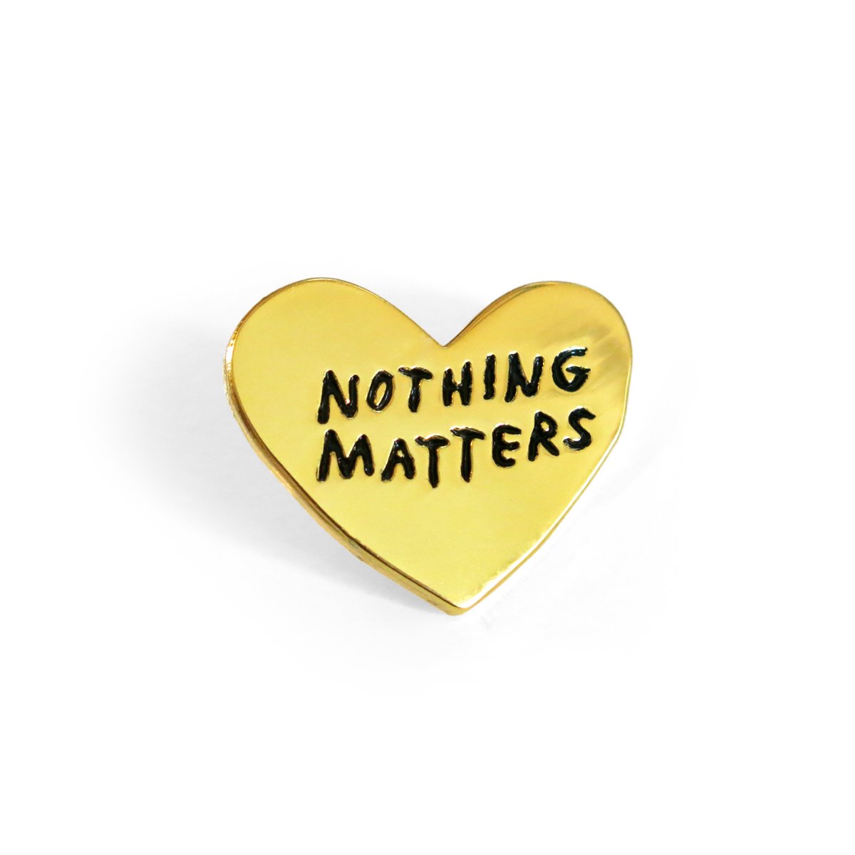 Nothing Matters Pin | ADAMJK GIFT SHOP