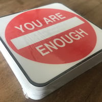 Image 1 of Pack of 50 You Are Enough Stickers - MSRP $4 each
