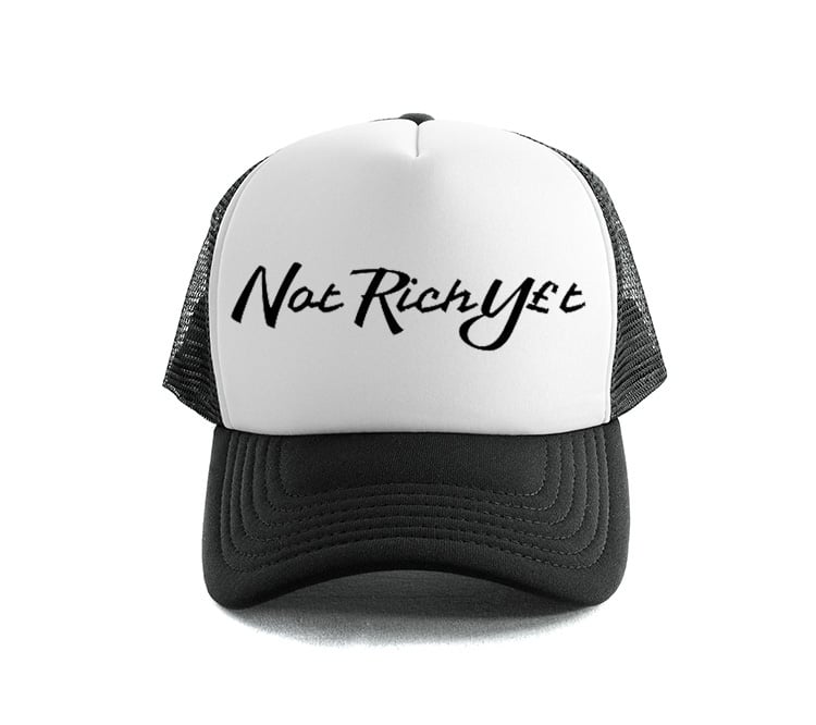 Image of Not Rich Yet Trucker Hat