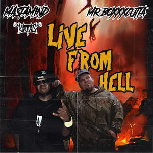 Image of Mr. Boxxxcutta & Mastamind-Live From Hell